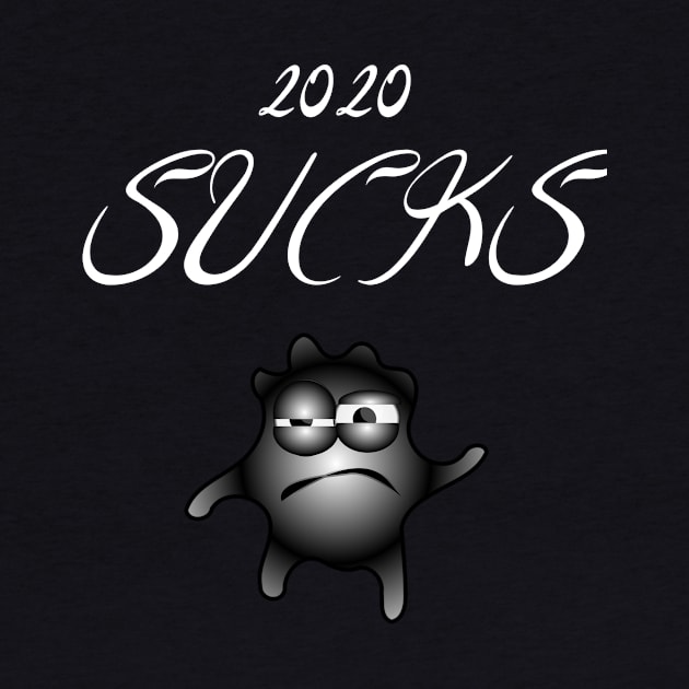 2020 Sucks - Funny Saying Gift, Best Gift Idea For Friends, Funny Saying Gifts by Seopdesigns